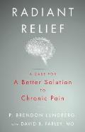 Radiant Relief A Case for a Better Solution to Chronic Pain