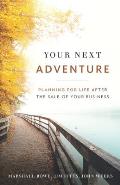Your Next Adventure: Planning for Life After the Sale of Your Business