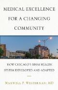 Medical Excellence for a Changing Community: How Chicago's Sinai Health System Developed and Adapted