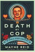 Death By Cop: A Call for Unity!
