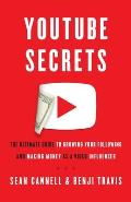 Youtube Secrets The Ultimate Guide to Growing Your Following & Making Money as a Video Influencer