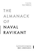 Almanack of Naval Ravikant A Guide to Wealth & Happiness