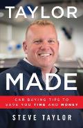 Taylor Made: Car Buying Tips to Save You Time and Money