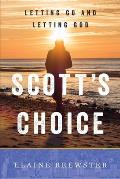 Scott's Choice: Letting Go and Letting God