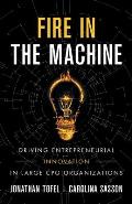 Fire in the Machine: Driving Entrepreneurial Innovation in Large CPG Organizations