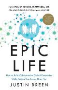 Epic Life: How to Build Collaborative Global Companies While Putting Your Loved Ones First