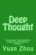 Deep Thought Extremely Thorough Pro Game Commentaries Volume 1