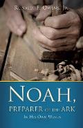 Noah, Preparer of the Ark