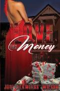 Love for Money: A Journey through her heart that made her who she's become