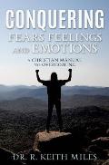 Conquering Fears Feelings and Emotions