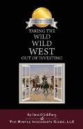 Taking the Wild Wild West Out of Investing