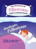 The Chronicles of Pillowcase
