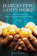 Harvesting God's Word: Discovering God's Original & Intentional System of Sowing & Reaping