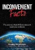 Inconvenient Facts The Science That Al Gore Doesnt Want You to Know