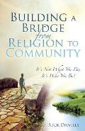 Building a Bridge from Religion to Community