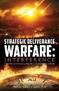 Strategic Deliverance Warfare: Interference