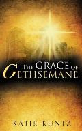 The Grace of Gethsemane