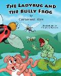The Ladybug and the Bully Frog
