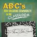 A-B-C's for Creating Community in the Classroom