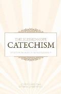 The Blessed Hope Catechism