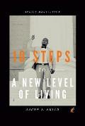10 Steps to a New Level of Living