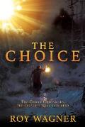 The Choice: The Choice Chronicles, the greatest trial ever held