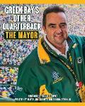 Green Bay's Other Quarterback: The Mayor