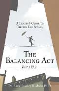 The Balancing Act Part 1 & 2: A Leader's Guide To Tipping The Scales