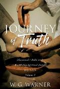 Journey of Truth: Devotional/Bible study A 120-Day Spiritual Journey Day 1-120 Volume I