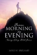 From Morning to Evening: Every Day With Jesus