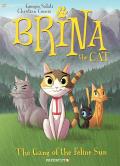 Brina the Cat 01 Gang of the Feline Sun