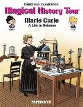 Magical History Tour Vol. 13: Marie Curie: Marie Curie