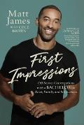 First Impressions Off Screen Conversations with a Bachelor on Race Family & Forgiveness