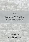 Everyday Life Psalms & Proverbs The Power of Gods Word for Everyday Living
