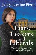 Liars Leakers & Liberals