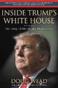 Inside Trumps White House The Real Story of His Presidency