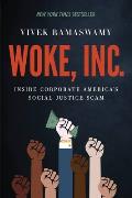 Woke Inc Inside Corporate Americas Social Justice Scam