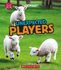 Unexpected Players (Learn About: Animals)