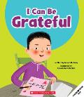 I Can Be Grateful (Learn About: Your Best Self)