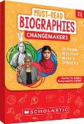 Must-Read Biographies: Change Makers: Knowledge-Building Stories of 10 People Who Have Made a Difference