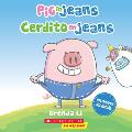 Pig in Jeans / Cerdito En Jeans