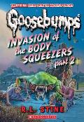 Invasion of the Body Squeezers: Part 2 (Goosebumps Classics #42)