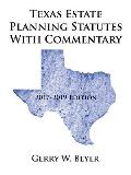 Texas Estate Planning Statutes With Commentary 2017 2019 Edition
