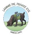 Lammie Pie, Private Eye