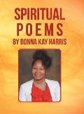 Spiritual Poems by Donna Kay Harris