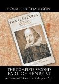 The Complete Second Part of Henry VI: An Annotated Edition of the Shakespeare Play