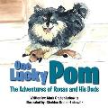 One Lucky Pom: The Adventures of Ronan and His Dads