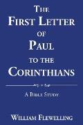 The First Letter of Paul to the Corinthians: A Bible Study