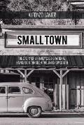 Small Town: The Story of a Family'S Generational Navigation Through the Jim Crow South