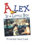 Alex Is a Little Boy